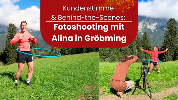 Wenn Bewe­gung zur Lebens­freu­de wird – Foto­shoo­ting mit Hula-Hoop-Trai­ne­rin in Gröbming